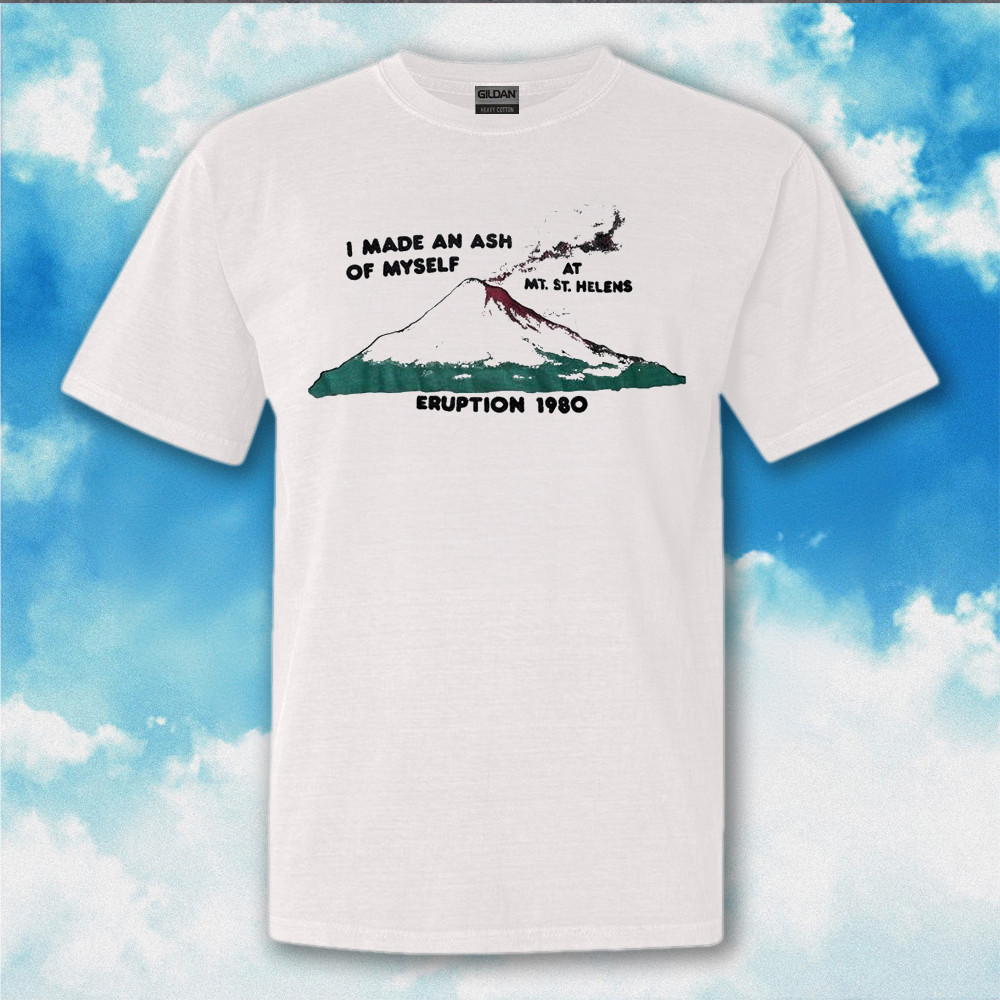 I Made An Ash Of Myself At MT ST Helens Eruption 1980 Shirt Gifts For Fan I Made An Ash Of Myself At MT ST Helens Eruption 1980 Shirt Gifts For Fan