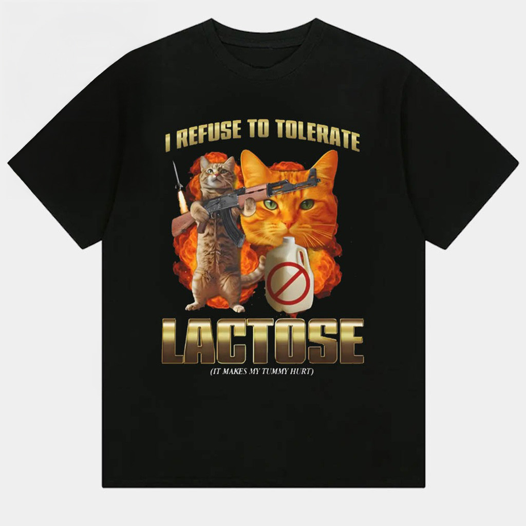 I Refuse To Tolerate Lactose It Makes My Tummy Hurt T-Shirt Funny Quote Shirts Friends Gifts I Refuse To Tolerate Lactose It Makes My Tummy Hurt T-Shirt Funny Quote Shirts Friends Gifts