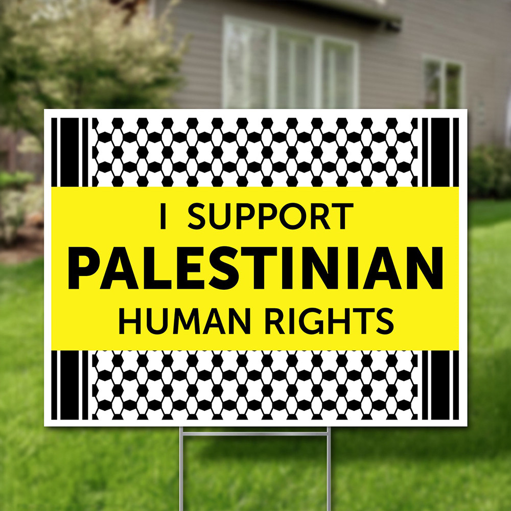 I Support Palestinian Human Rights Yard Sign Palestine Support Yard Sign Lawn Decor I Support Palestinian Human Rights Yard Sign Palestine Support Yard Sign Lawn Decor