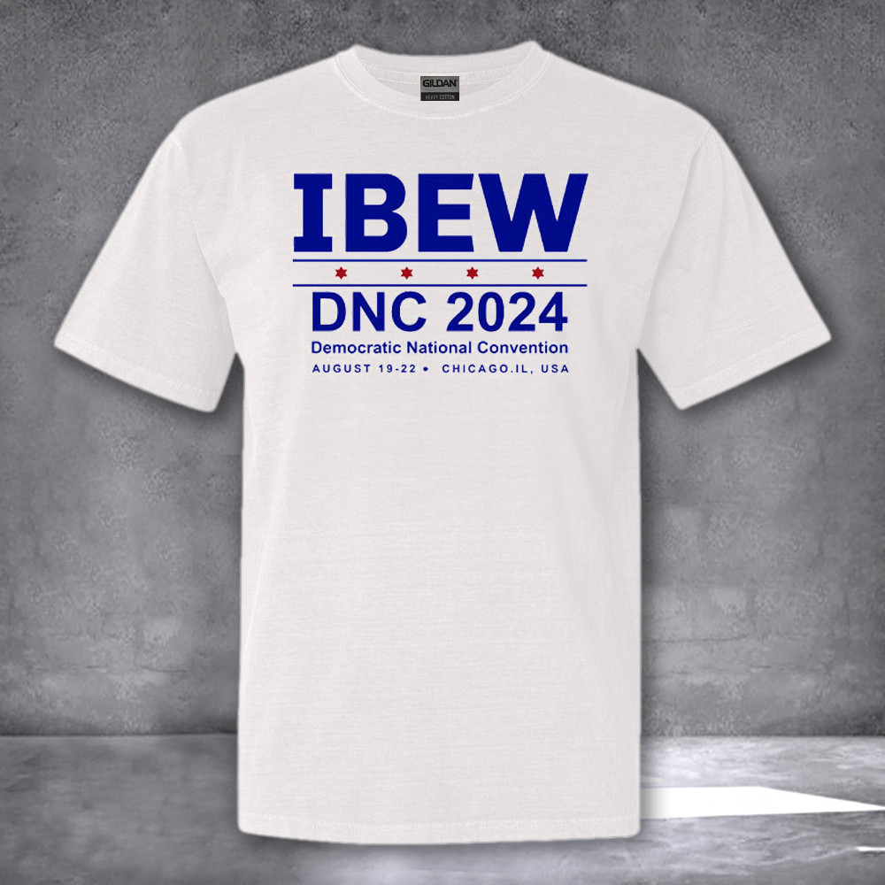 Ibew DNC 2024 Democratic National Convention Shirt Gifts For Men Women Ibew DNC 2024 Democratic National Convention Shirt Gifts For Men Women