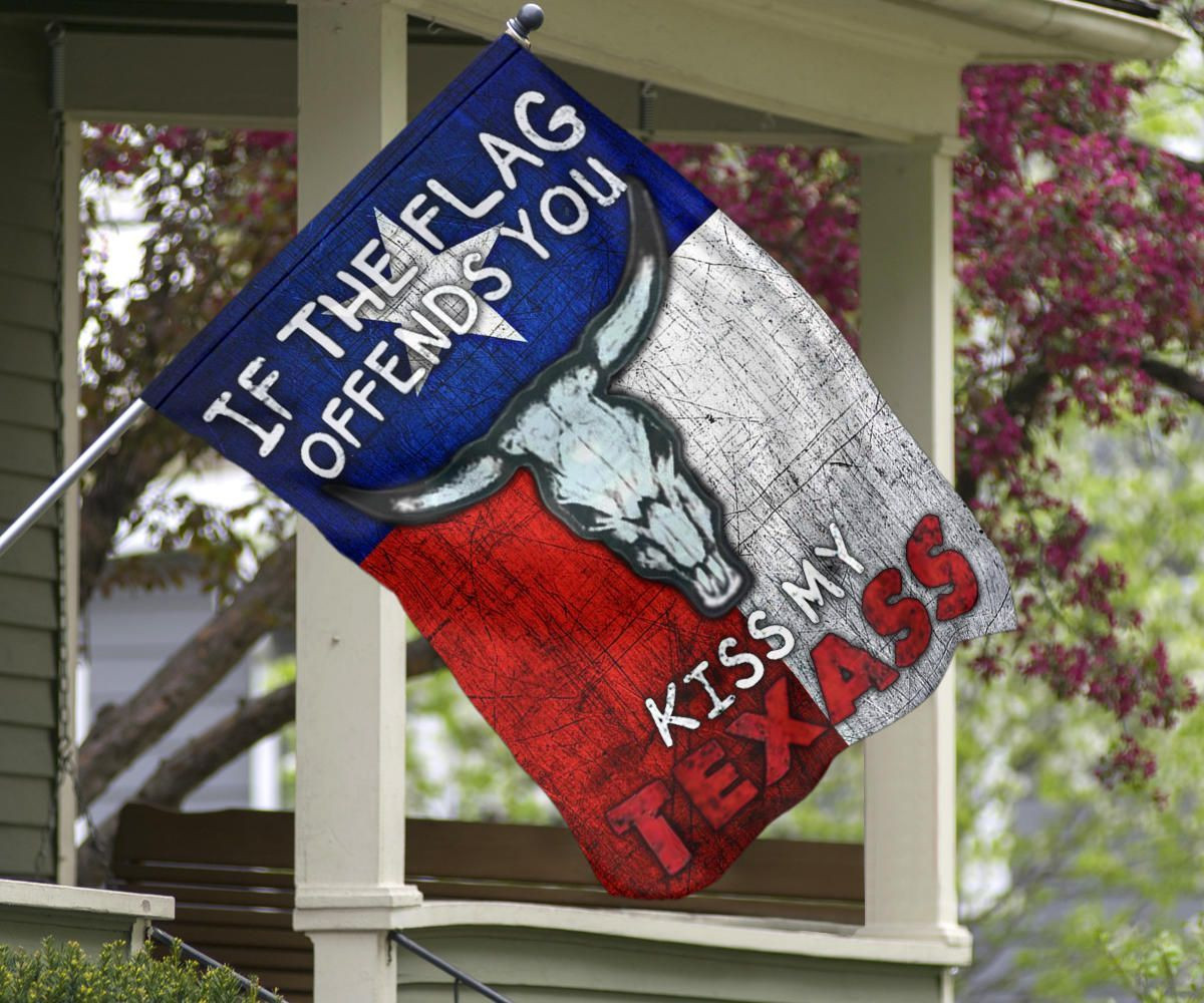 If The Flag Offend You Kiss My Texass Flag Patriotic Humor Texas Inside Outside Decor If The Flag Offend You Kiss My Texass Flag Patriotic Humor Texas Inside Outside Decor