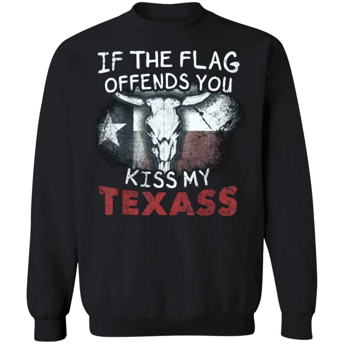 If The Flag Offends You Kiss My Texass Sweatshirt Funny Texas Mens Clothing Sale If The Flag Offends You Kiss My Texass Sweatshirt Funny Texas Mens Clothing Sale