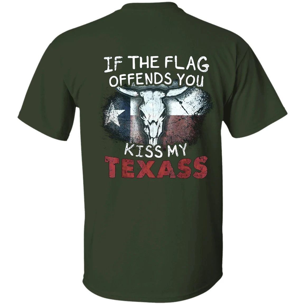 If The Flag Offends You Kiss My Texass T-Shirt Funny Texas Clothing Men Women If The Flag Offends You Kiss My Texass T-Shirt Funny Texas Clothing Men Women
