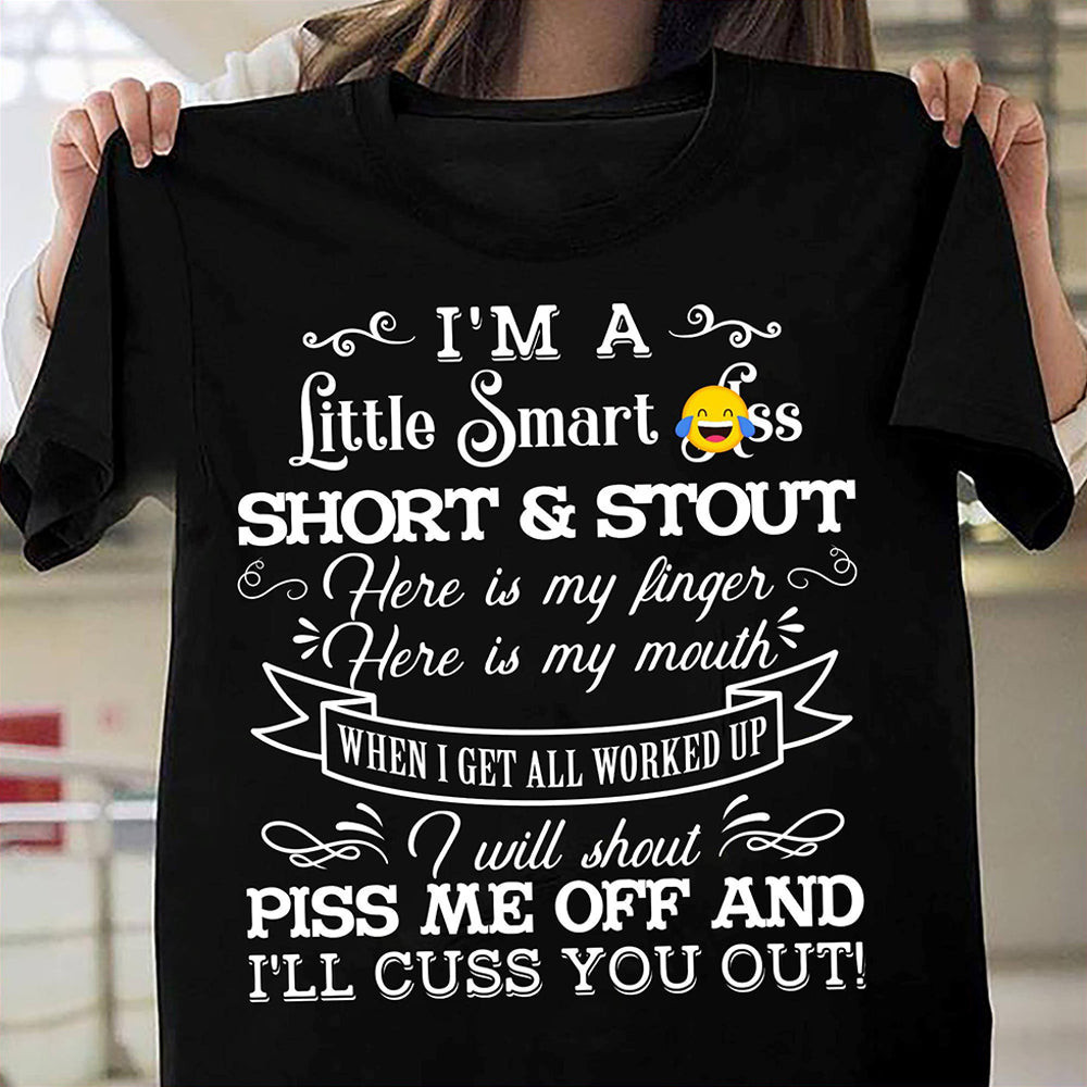 I'm A Little Smart As Short And Stout Shirt With Funny Sayings Gifts For Friends I'm A Little Smart As Short And Stout Shirt With Funny Sayings Gifts For Friends