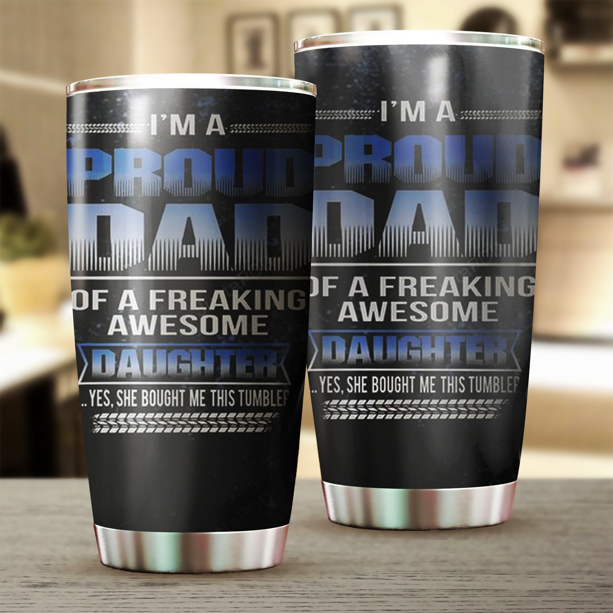I'm A Proud Dad Of A Freaking Awesome Daughter Tumbler Funny Birthday Gifts For Dad