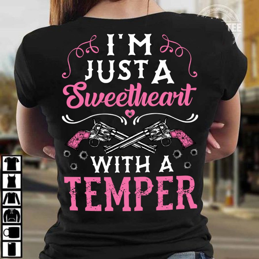 I'm Just A Sweetheart A Temper Gun T-Shirt Womens Cool Ladies Shirt For Her I'm Just A Sweetheart A Temper Gun T-Shirt Womens Cool Ladies Shirt For Her