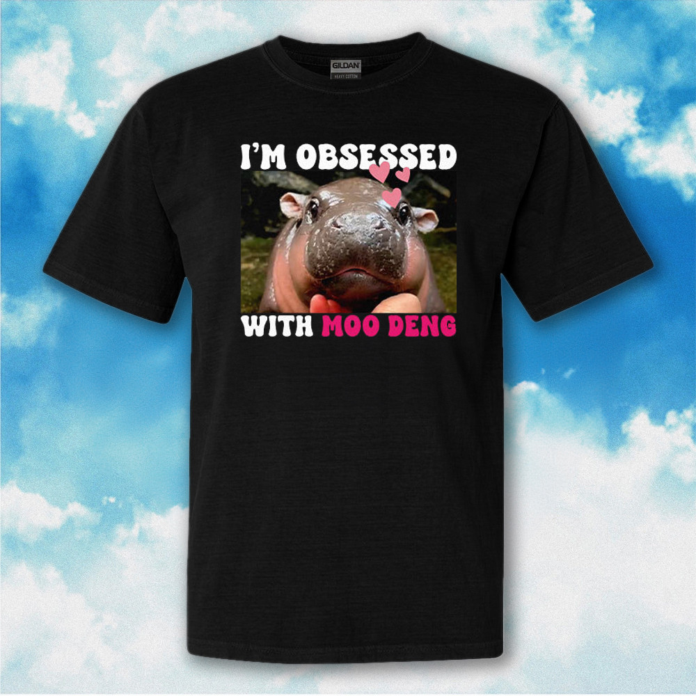 I'm Obsessed With Moo Deng Shirt Gifts For Moo Deng Fans I'm Obsessed With Moo Deng Shirt Gifts For Moo Deng Fans