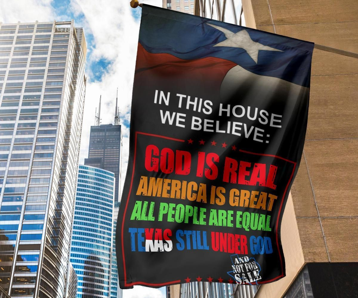 In this House We Believe Texas State Flag In this House We Believe Texas State Flag