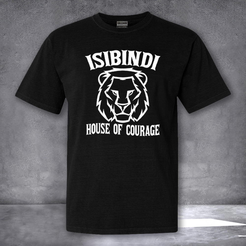 Isibindi House Of Courage Shirt House Isibindi T-Shirt Gifts For Fan Isibindi House Of Courage Shirt House Isibindi T-Shirt Gifts For Fan