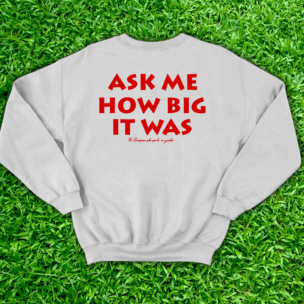 It Was This Big Fish Sweatshirt Ask Me How Big It Was Sweatshirt Honest Big Fish Sweatshirt
