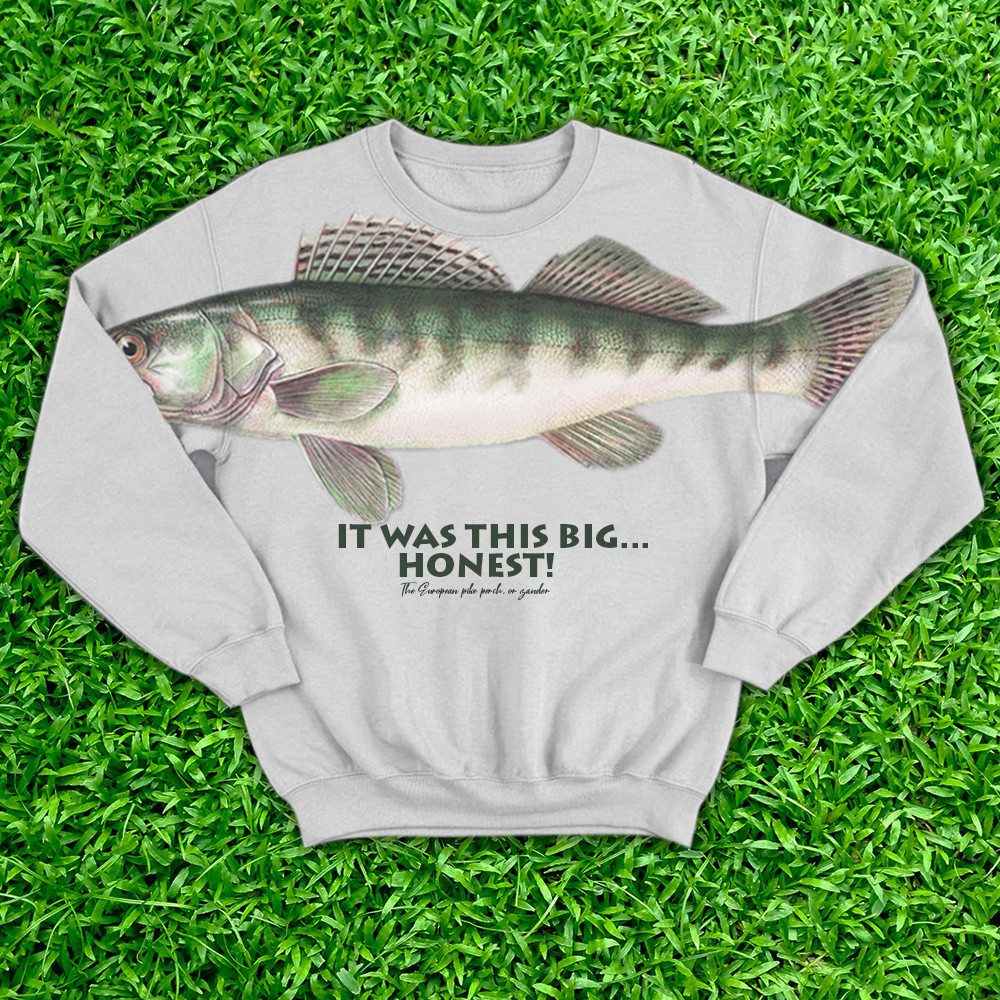 It Was This Big Fish Sweatshirt Ask Me How Big It Was Sweatshirt Honest Big Fish Sweatshirt