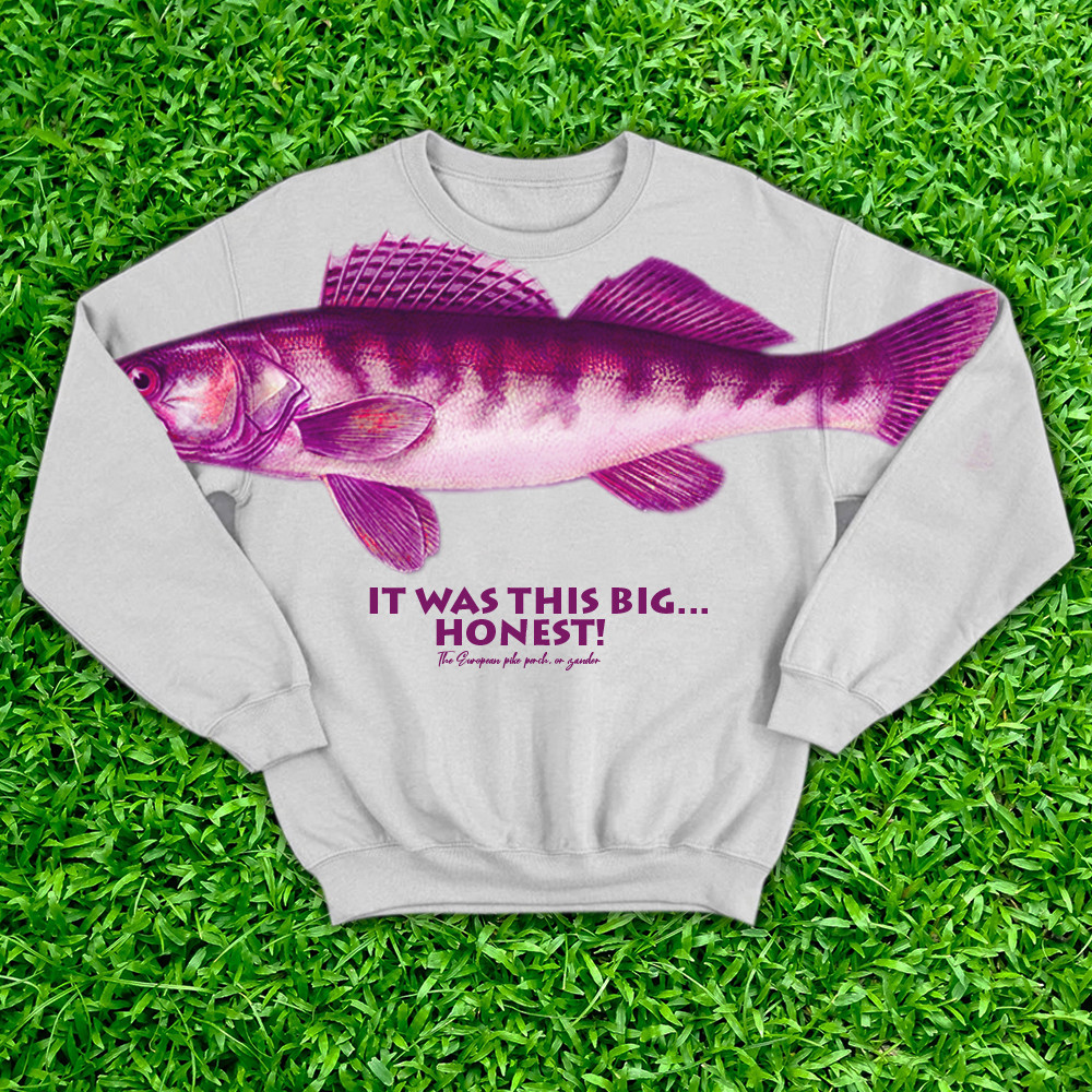 It Was This Big Fish Sweatshirt Ask Me How Big It Was Sweatshirt Honest Big Fish Sweatshirt
