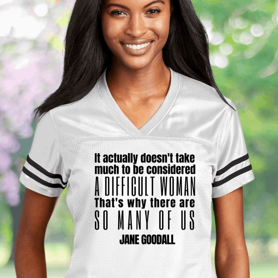 Jane Goodall Quote It Actually Doesn't Take Much To Be Considered Football Jersey Feminist Gift