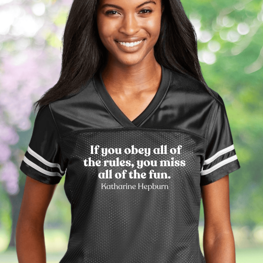 Katharine Hepburn Quote If You Obey All Of The Rules Football Jersey Women'S Rights Jersey Katharine Hepburn Quote If You Obey All Of The Rules Football Jersey Women'S Rights Jersey