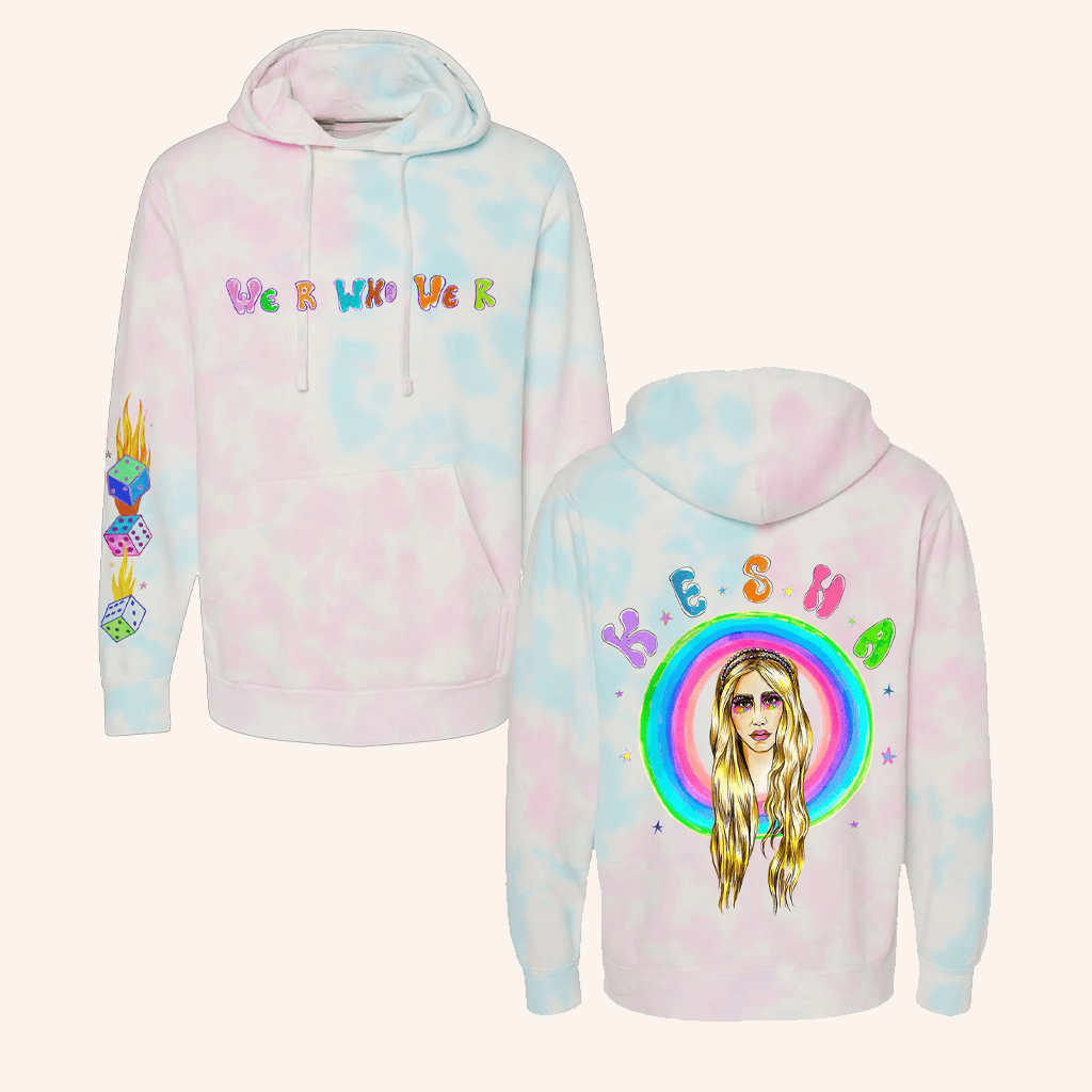 Kesha Merch We R Who We R Hoodie Unique Gifts For Music Lovers Kesha Merch We R Who We R Hoodie Unique Gifts For Music Lovers