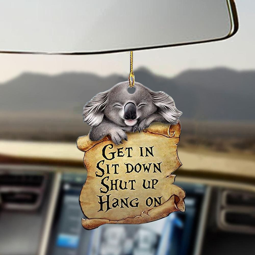 Koala Get In Sit Down Shut Up Hang On Car Hanging Ornament Cute Car Decor Birthday Gift Koala Get In Sit Down Shut Up Hang On Car Hanging Ornament Cute Car Decor Birthday Gift