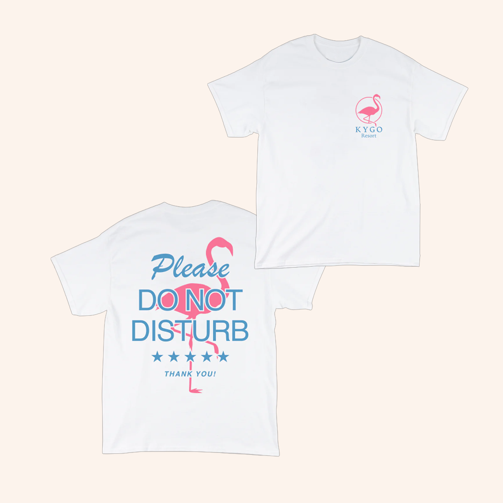 Kygo Merch Flamingo Kygo Resort Please Do Not Disturb T-Shirt Unique Gifts For Wife Kygo Merch Flamingo Kygo Resort Please Do Not Disturb T-Shirt Unique Gifts For Wife