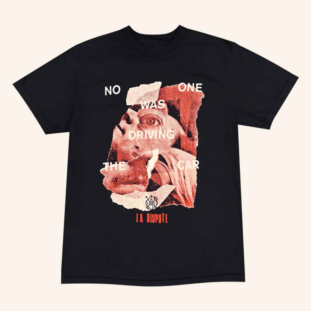 La Dispute Merch No One Was Driving The Car T-Shirt Great Christmas Gifts For Men