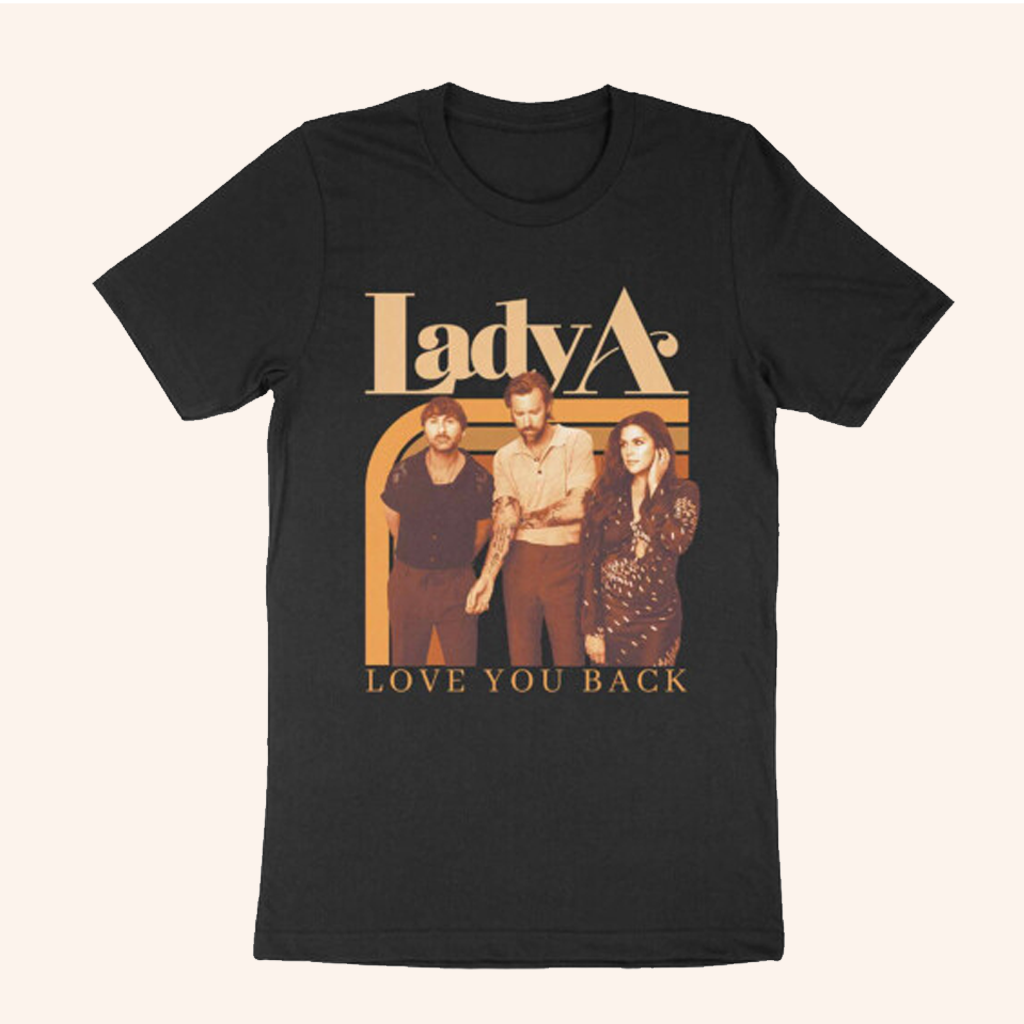 Lady A Merch Love You Back Black T-Shirt Best Gifts For Music Lovers Lady A Merch Love You Back Black T-Shirt Best Gifts For Music Lovers
