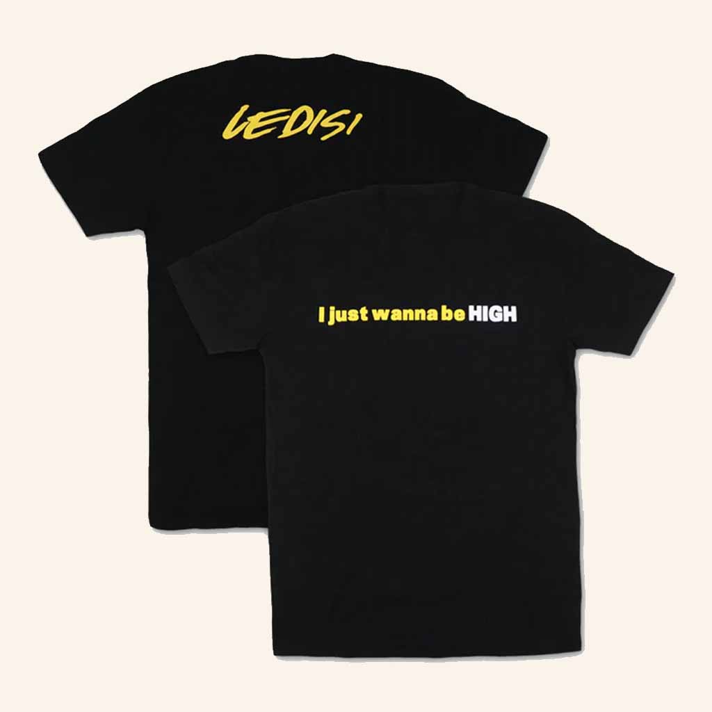 Ledisi Merch I Just Wanna Be High Black T-Shirt Brother Christmas Gifts Ledisi Merch I Just Wanna Be High Black T-Shirt Brother Christmas Gifts