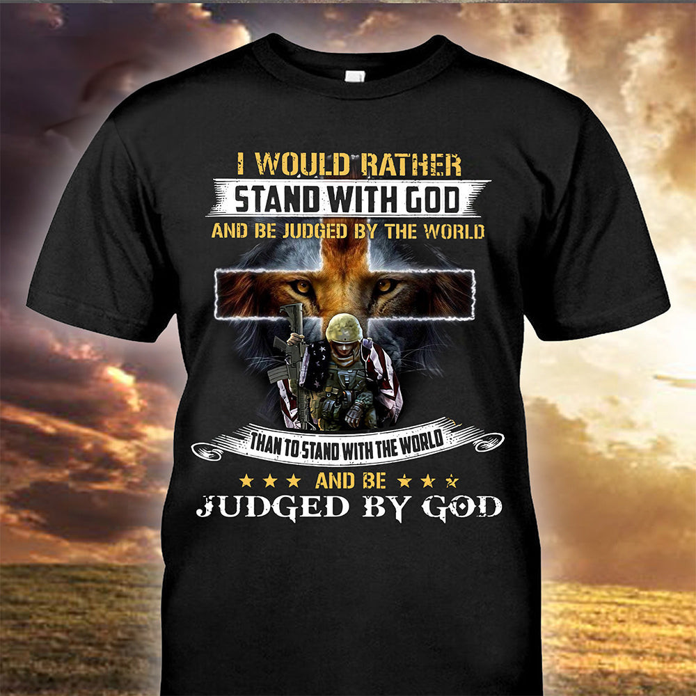 Lion I Would Rather With God And Be Judged By The World Shirt For Veteran Christian Patriots Lion I Would Rather With God And Be Judged By The World Shirt For Veteran Christian Patriots