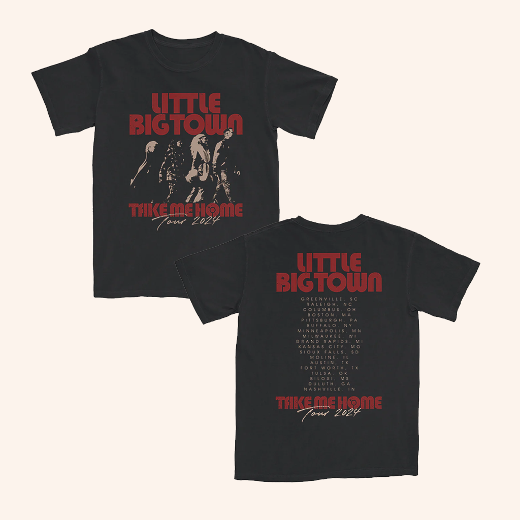 Little Big Town Merch Take Me Home Tour T-Shirt Cool Gifts For Music Lovers Little Big Town Merch Take Me Home Tour T-Shirt Cool Gifts For Music Lovers