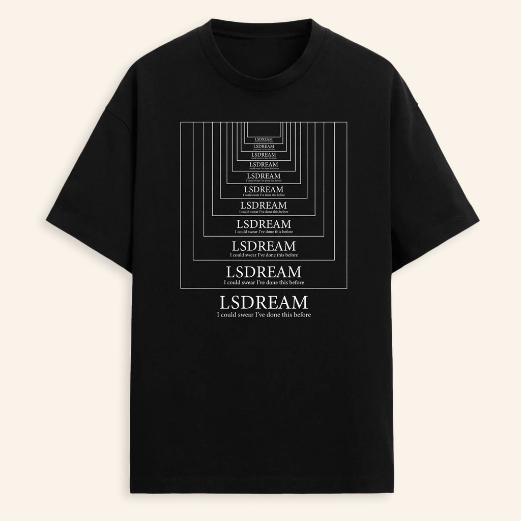 LSDREAM Merch I Could Swear I've Done This Before T-Shirt Present For Brother LSDREAM Merch I Could Swear I've Done This Before T-Shirt Present For Brother