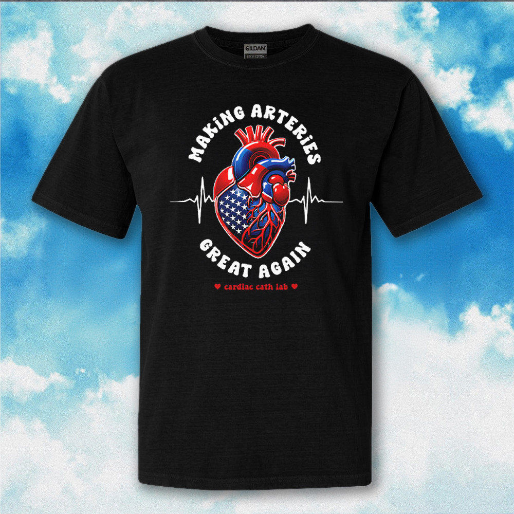 Making Arteries Great Again Shirt Funny Design Cardiology Shirts Gifts For Dad Making Arteries Great Again Shirt Funny Design Cardiology Shirts Gifts For Dad