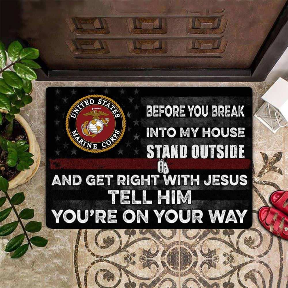 Marine Corps Before You Break Into My House Doormat Cool Sayings Unique USMC Gift Items Marine Corps Before You Break Into My House Doormat Cool Sayings Unique USMC Gift Items