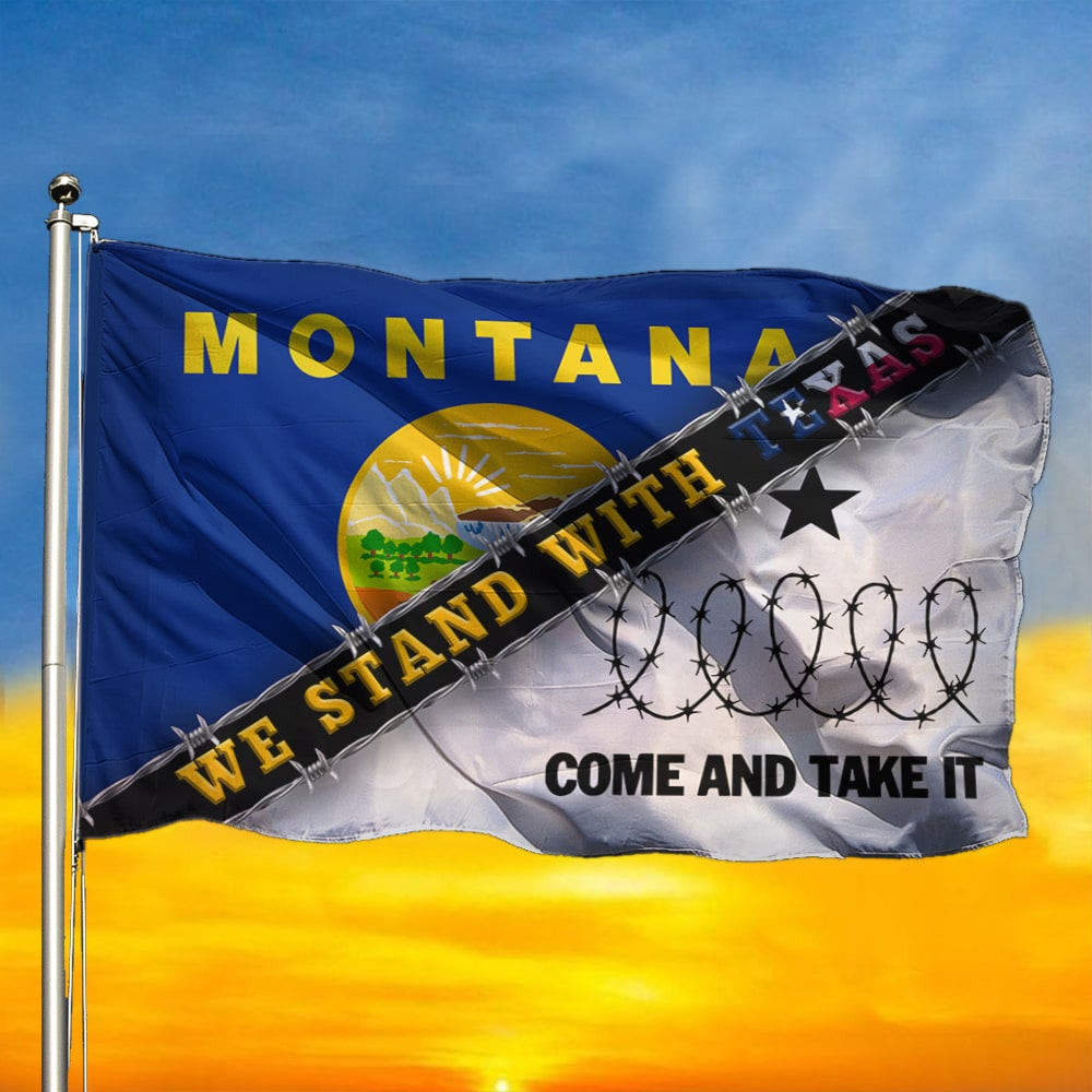 Montana We Stand With Texas Flag Come And Take It Razor Wire Flag Montana We Stand With Texas Flag Come And Take It Razor Wire Flag