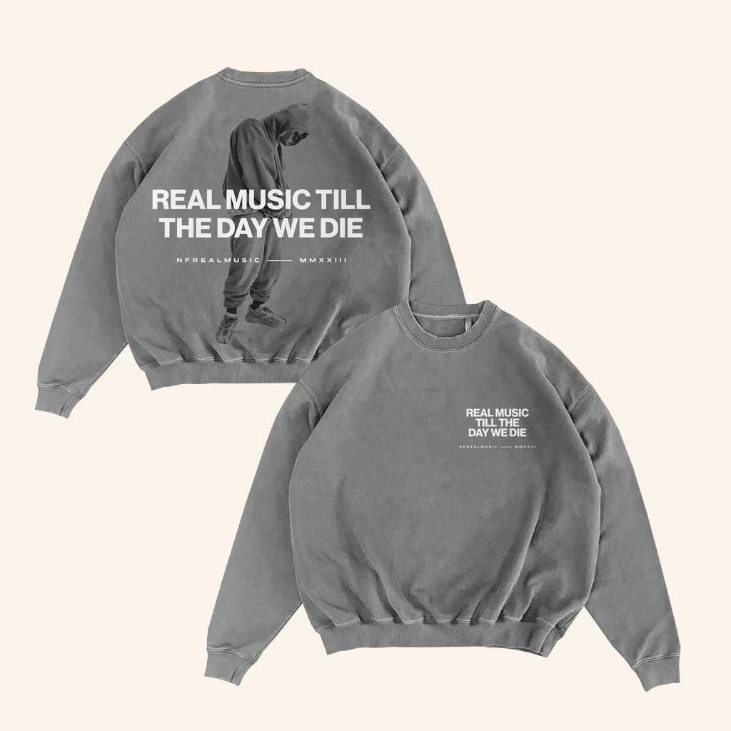 NF Merch Real Music Till The Day We Die Sweatshirt Presents For Music Lovers NF Merch Real Music Till The Day We Die Sweatshirt Presents For Music Lovers