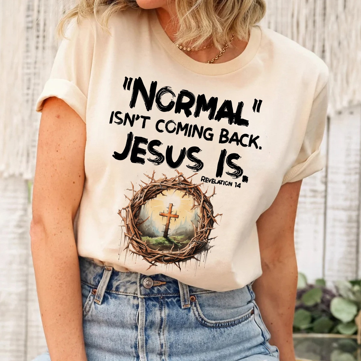 Normal Isn't Coming Back Is Revelation 14 T-Shirt Christian Faith T-Shirts For Ladies Normal Isn't Coming Back Is Revelation 14 T-Shirt Christian Faith T-Shirts For Ladies