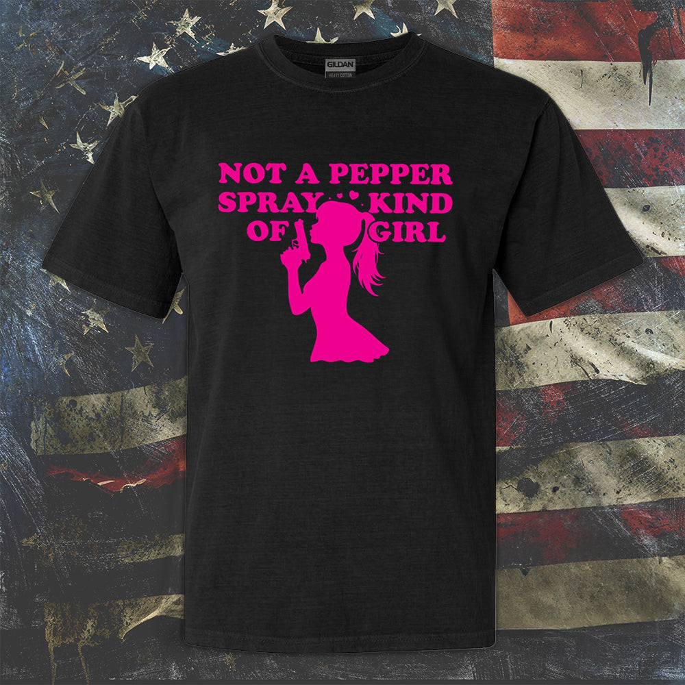 Not A Pepper Spray Kind Of Girl Shirt 2Nd Amendment T-Shirt Gifts For Gun Owners Not A Pepper Spray Kind Of Girl Shirt 2Nd Amendment T-Shirt Gifts For Gun Owners
