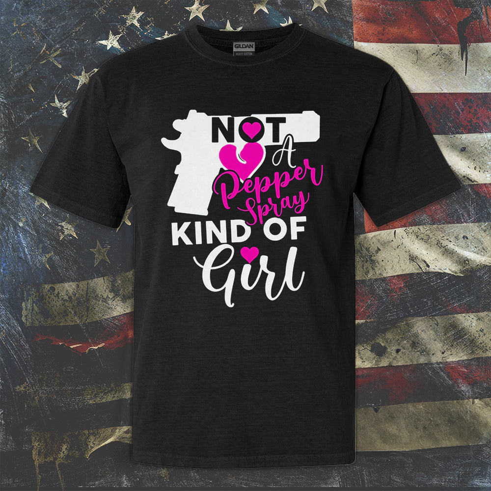 Not A Pepper Spray Kind Of Girl Shirt Second Amendment T-Shirt Gifts For Gun Lovers Not A Pepper Spray Kind Of Girl Shirt Second Amendment T-Shirt Gifts For Gun Lovers