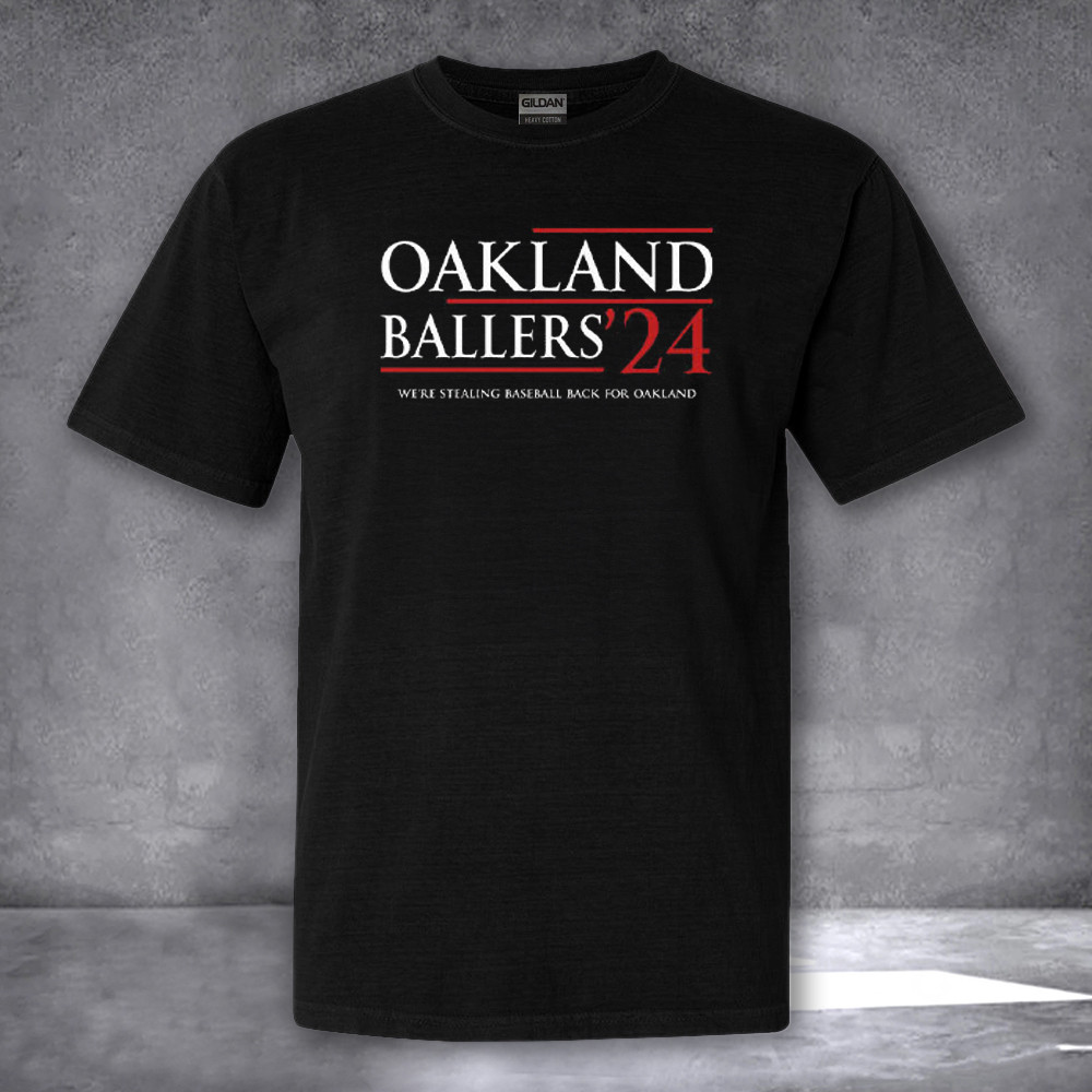 Oakland Ballers 24 Were Stealing Baseball Back For Oakland Shirt Gifts For Baseball Fan Oakland Ballers 24 Were Stealing Baseball Back For Oakland Shirt Gifts For Baseball Fan