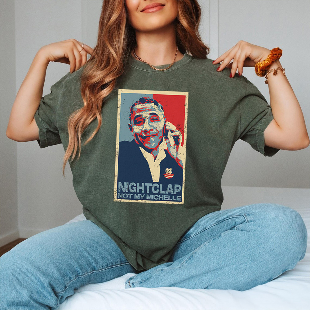 Obama Nightcap Not My Michelle Shirt 2024 Election Political T-Shirt Gifts For Dad Obama Nightcap Not My Michelle Shirt 2024 Election Political T-Shirt Gifts For Dad