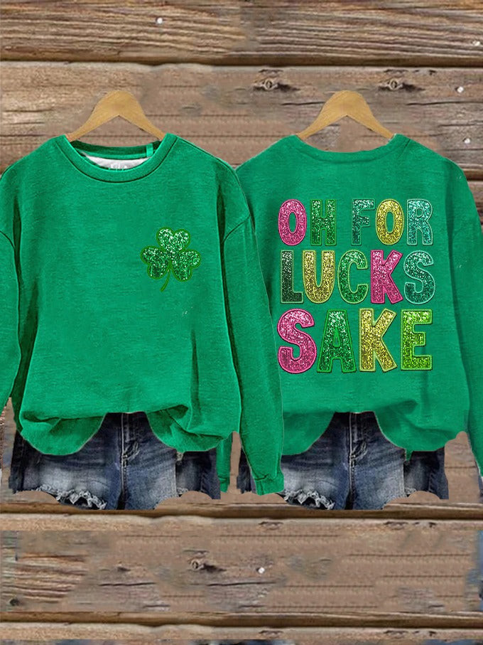 Oh For Lucks Sake St Patricks Day Sweatshirt Womens St Patty's Day Sweatshirt Apparel Oh For Lucks Sake St Patricks Day Sweatshirt Womens St Patty's Day Sweatshirt Apparel