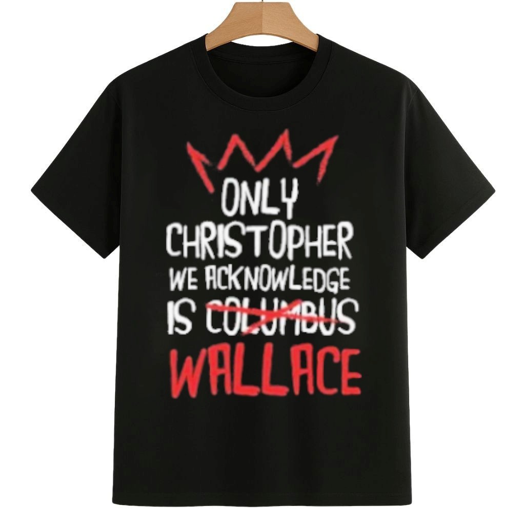 Only Christopher We Acknowledge Is Wallace Shirt Portland Frog Resist Merch