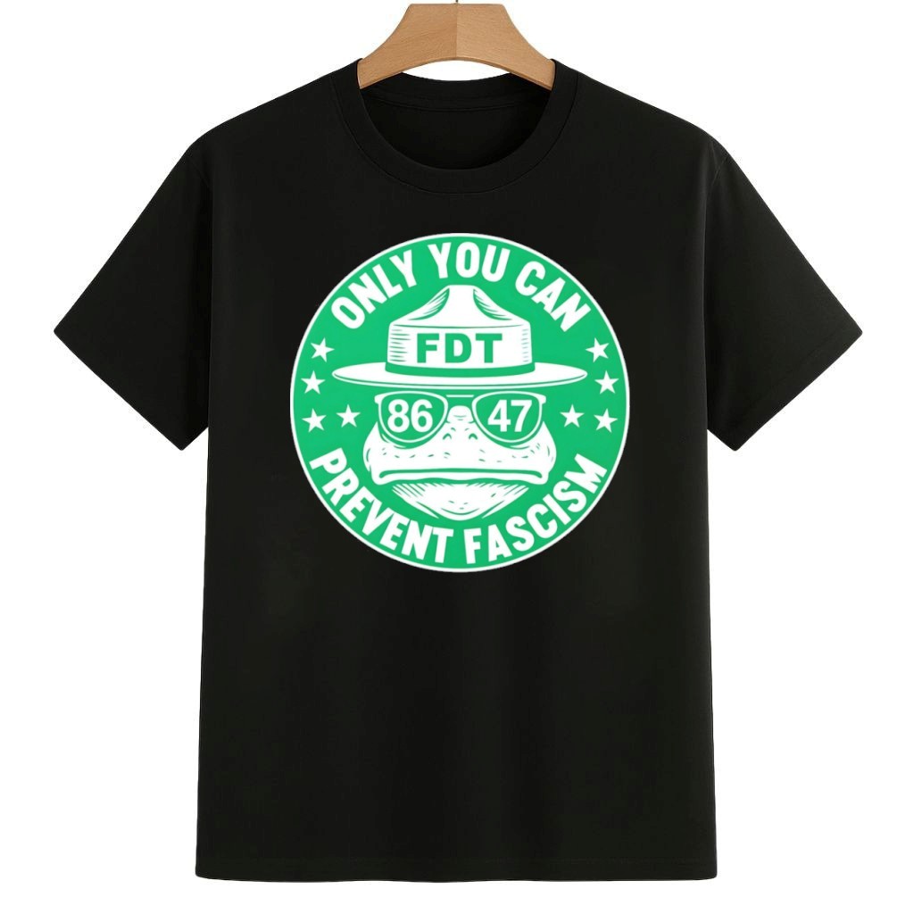 Only You Can Prevent Fascism FDT 86 47 Portland Frog Protest Shirt No Kings 8647 Movement Merch Only You Can Prevent Fascism FDT 86 47 Portland Frog Protest Shirt No Kings 8647 Movement Merch