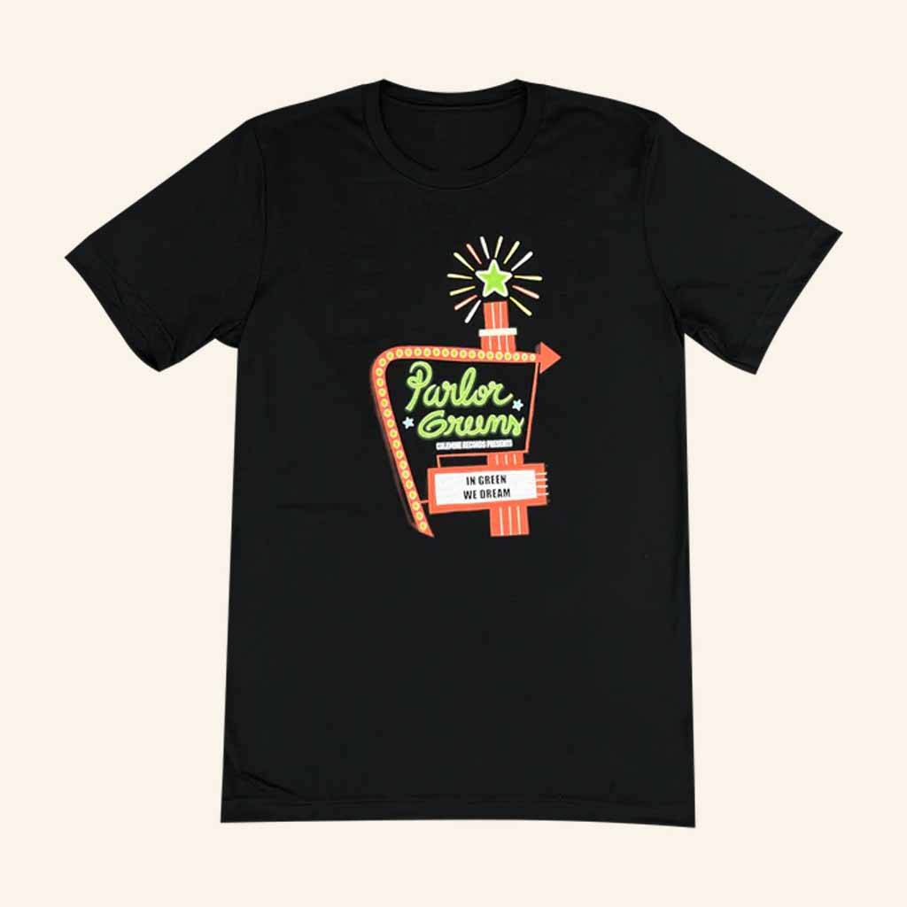 Parlor Greens Merch Neon Sign In Green We Dream T-Shirt Christmas Gifts For Him Parlor Greens Merch Neon Sign In Green We Dream T-Shirt Christmas Gifts For Him