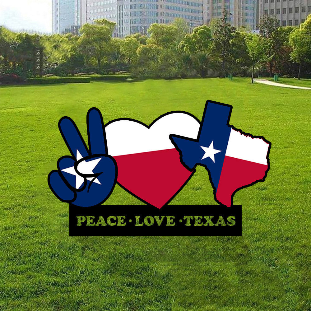 Peace Love Texas Yard Metal Sign Born In Texas Metal Yard Art Gifts For Texans Peace Love Texas Yard Metal Sign Born In Texas Metal Yard Art Gifts For Texans