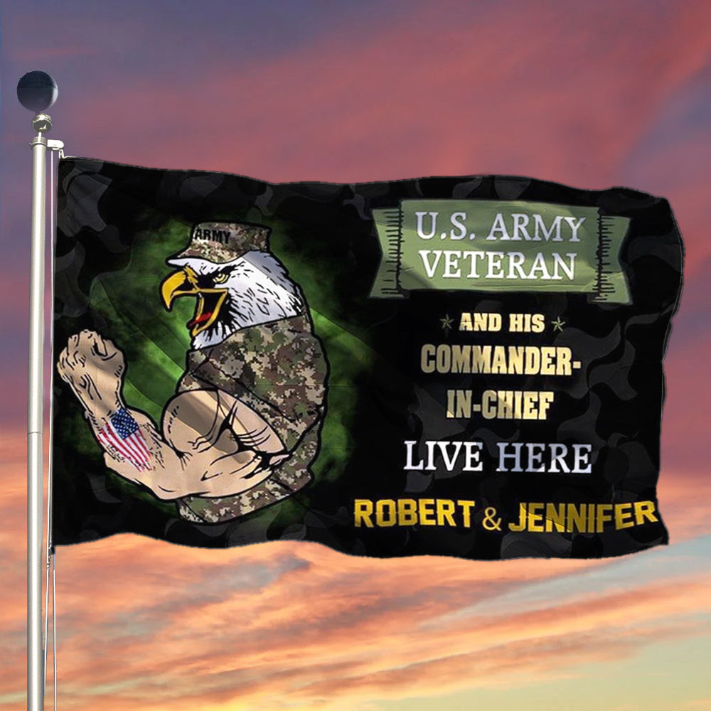 Personalized Eagle Army Veteran Flag Proud Veteran And His Commander-In-Chief Live Here Personalized Eagle Army Veteran Flag Proud Veteran And His Commander-In-Chief Live Here