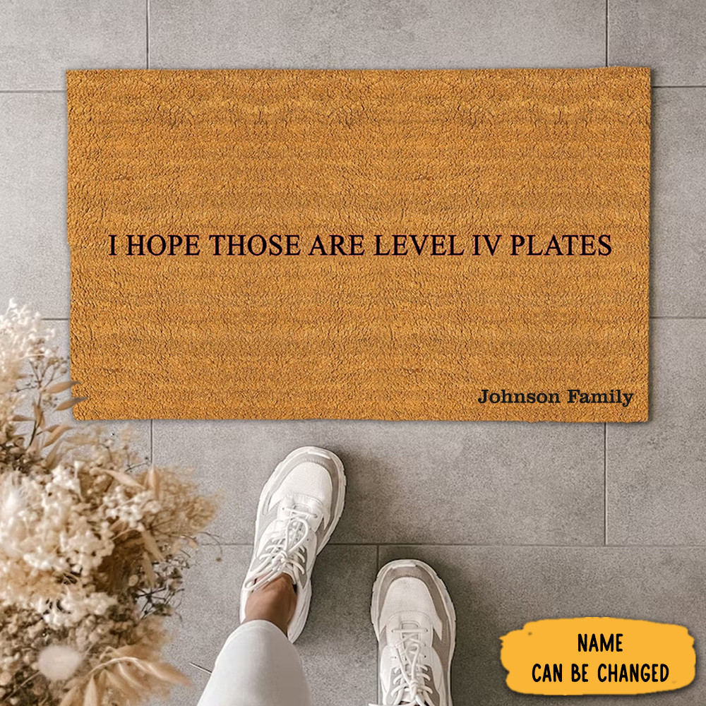 Personalized I Hope Those Are Level Iv Plates Doormat Funny Mats For Front Door Gift Ideas Personalized I Hope Those Are Level Iv Plates Doormat Funny Mats For Front Door Gift Ideas