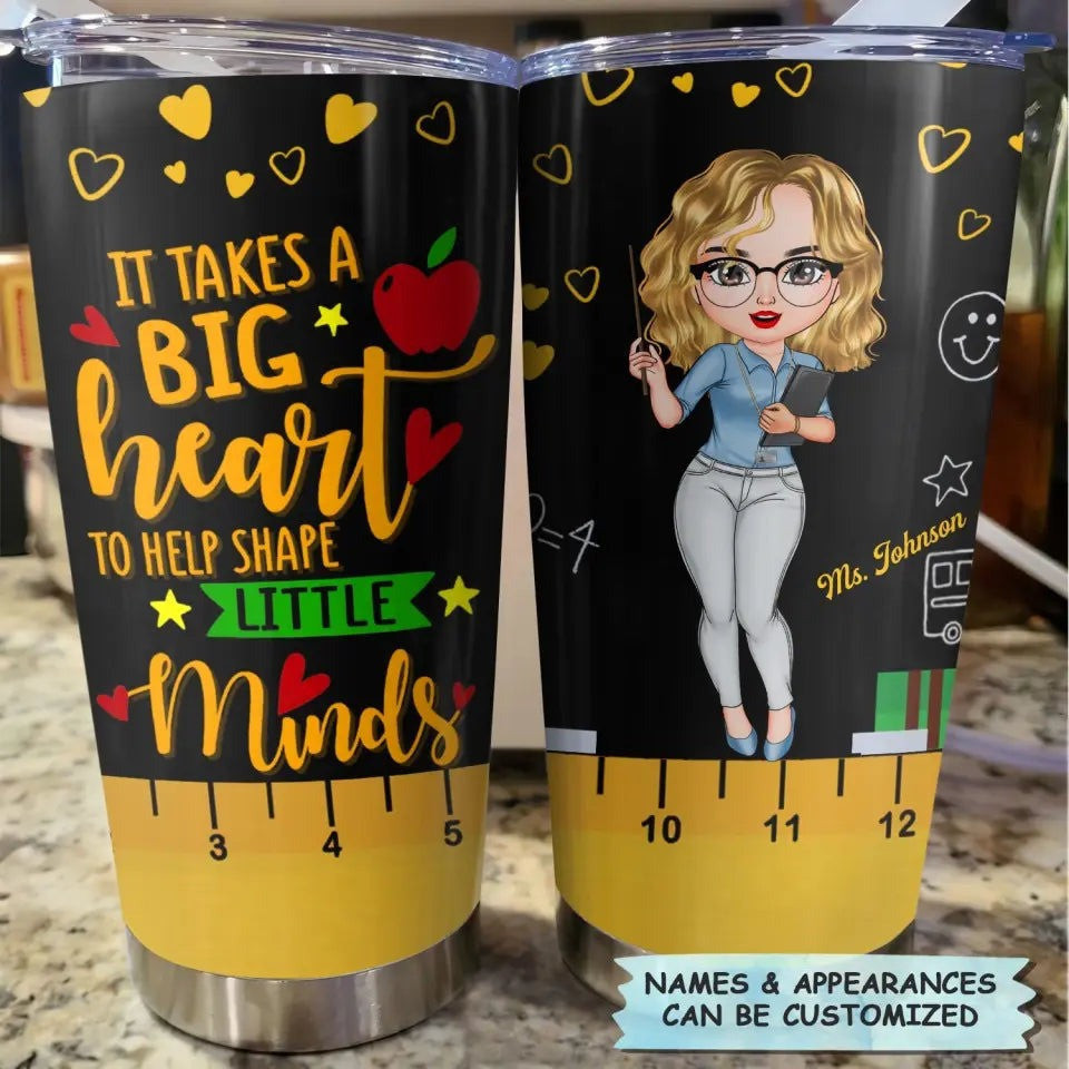 Personalized It Takes A Big Heart To Help Shape Little Minds Tumbler Cute Teacher Tumbler Ideas Personalized It Takes A Big Heart To Help Shape Little Minds Tumbler Cute Teacher Tumbler Ideas