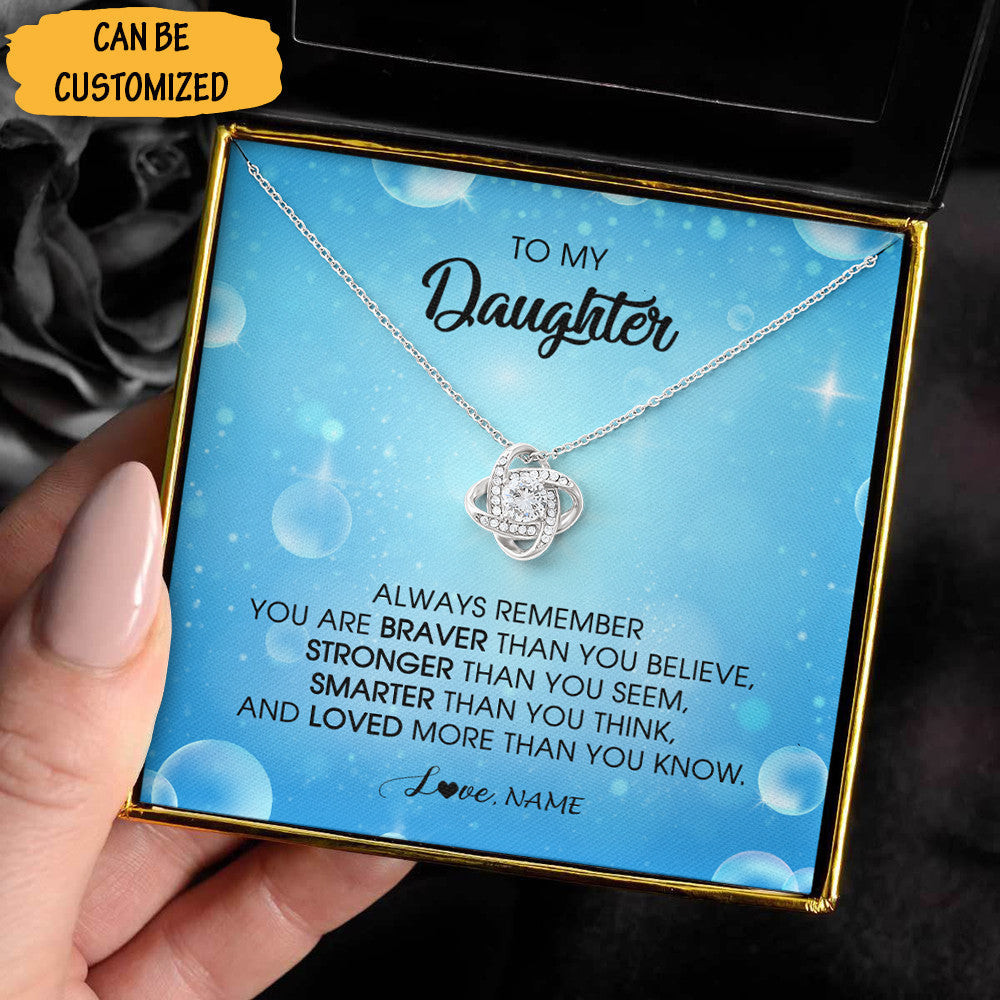Personalized To My Daughter Love Knot Necklace You Are Braver Than You Believe Necklace Valentines Gift For Daughter Personalized To My Daughter Love Knot Necklace You Are Braver Than You Believe Necklace Valentines Gift For Daughter
