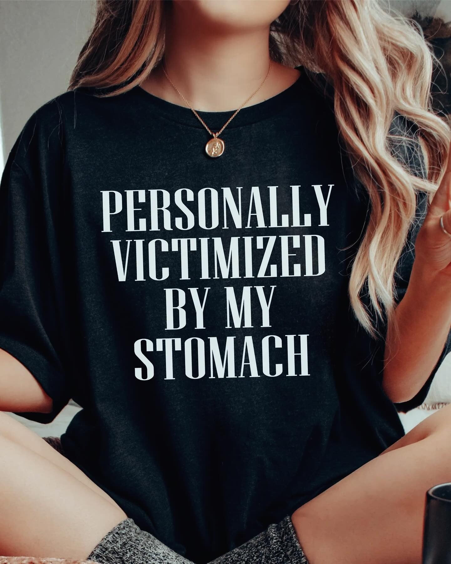 Personally Victimized By My Stomach T-Shirt Ladies Wome's Shirts With Funny Sayings Personally Victimized By My Stomach T-Shirt Ladies Wome's Shirts With Funny Sayings