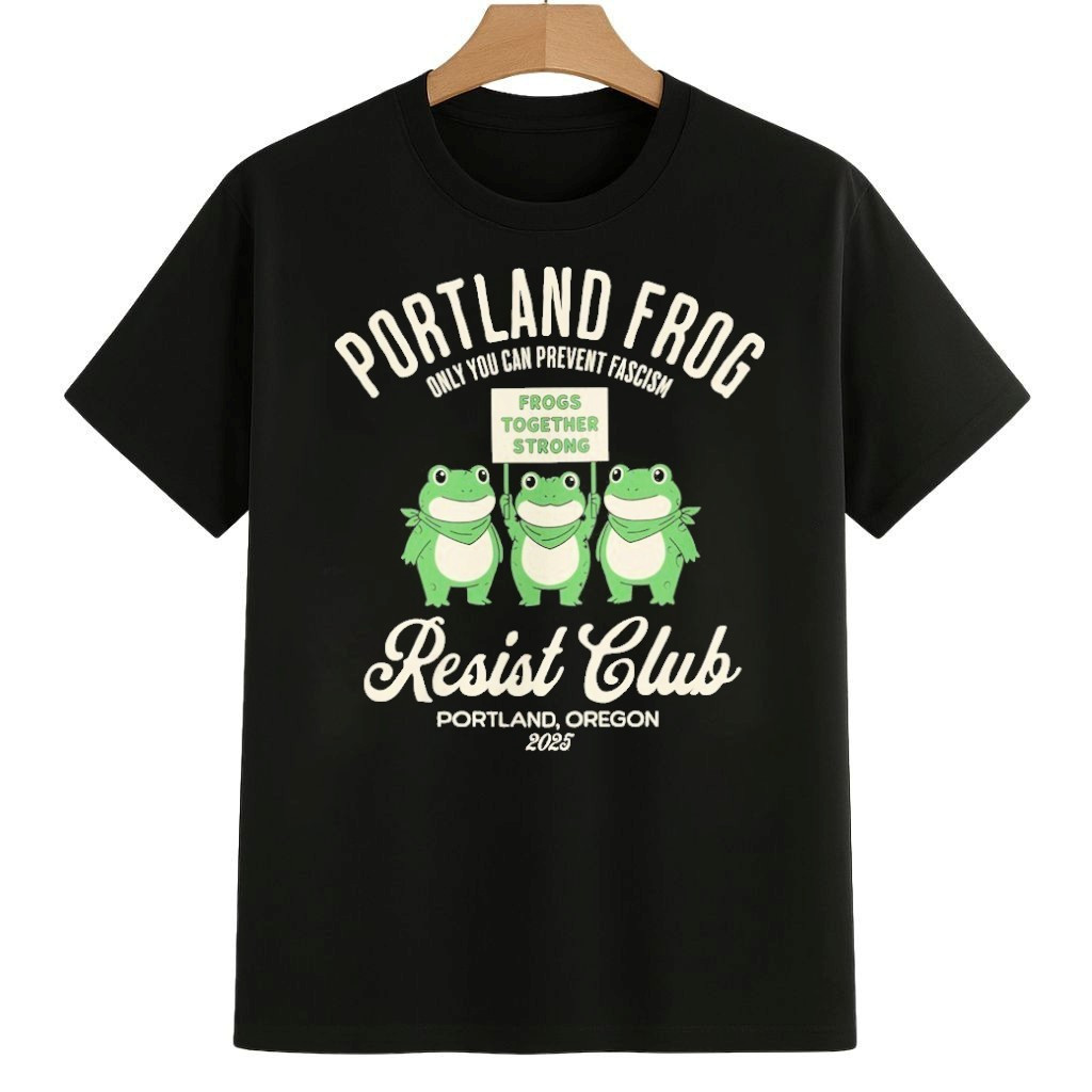 Portland Frog Protest Resist Club Portland, Oregon 2025 Shirt Anti ICE Frog Merch