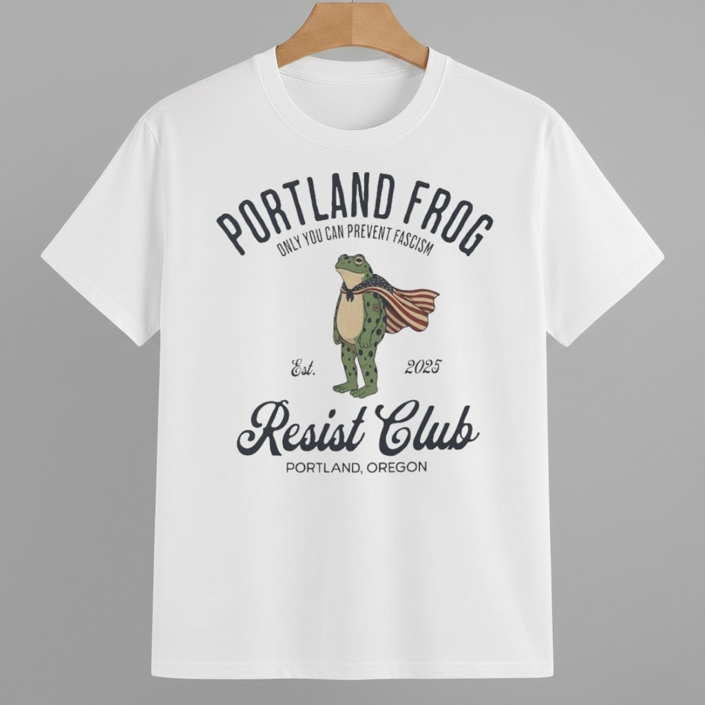 Portland Frog Resist Club Only You Can Prevent Fascism Portland, Oregon 2025 Shirt Abolish ICE Protest Merch Portland Frog Resist Club Only You Can Prevent Fascism Portland, Oregon 2025 Shirt Abolish ICE Protest Merch