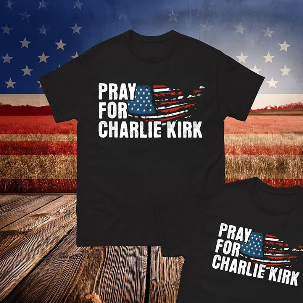 Pray for Charlie Kirk 2025 T-Shirt Pray for Charlie Kirk 2025 T-Shirt