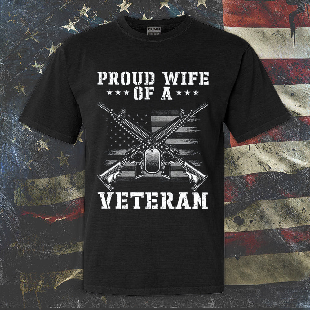 Proud Wife Of Veteran Shirt Proud To Be A Veteran Wife T-Shirts Gifts For Spouse Proud Wife Of Veteran Shirt Proud To Be A Veteran Wife T-Shirts Gifts For Spouse